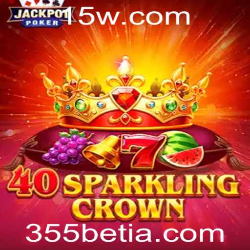 Explorando o Fascinante Mundo do Jogo 40SparklingCrown na Plataforma 355bet