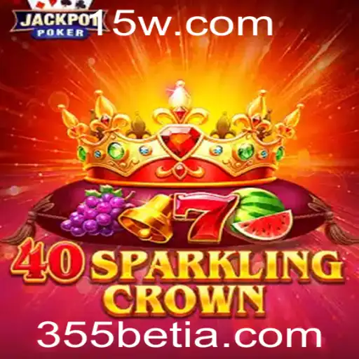 Explorando o Fascinante Mundo do Jogo 40SparklingCrown na Plataforma 355bet